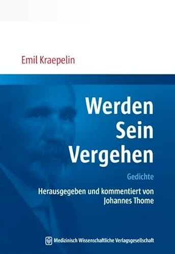 Werden, Sein, Vergehen: Gedichte. Herausgegeben und kommentiert von Johannes Thome.